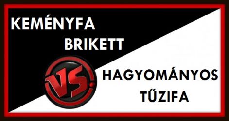 keményfa brikett vs. hagyományos tűzifa